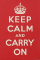 Keep Calm and Carry On