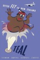 TEAL Poster “Better Fly To NZ” by Linwood Lipanovic TEAL Poster “Better Fly To NZ” by Linwood Lipanovic